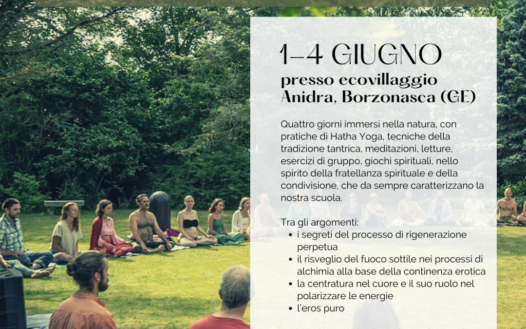 Rigenerazione, Brahmacharya ed Eros – Raduno nazionale Atman Italia